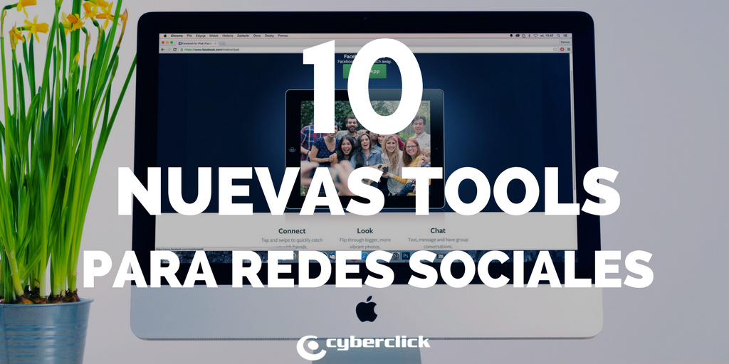 10 Nuevas Herramientas Para Redes Sociales